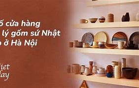 Cửa Hàng Gốm Sứ Nhật Bản Tại Hà Nội